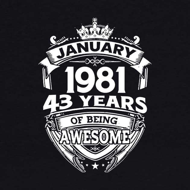 January 1981 43 Years Of Being Awesome 43rd Birthday by Foshaylavona.Artwork